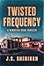 Twisted Frequency (Winnetka Road)