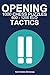 Opening Tactics: 1000 Puzzles from 600 - 1200 ELO (Tactics by Phase)