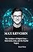 MAX LEVCHIN: The Architect of Digital Trust – Innovation, Risk, and the PayPal Legacy