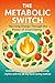 The Metabolic Switch Revivi...