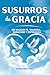 SUSURROS de GRACIA: Un viaj...