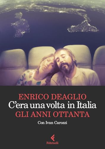 C'era una volta in Italia: Gli anni ottanta (Italian Edition)