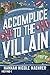 Accomplice to the Villain (Assistant to the Villain, #3) (German Edition)