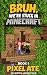 Bruh, We're Stuck in Minecr...