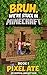 Bruh, We're Stuck in Minecraft by Pixel Ate Bruh, We're Stuck in Minecraft by Pixel Ate