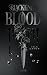Blackened Blood (Blackened Blade 3): Düster, intensiv und gefährlich spannend – Dark Romantasy trifft Revenge Plot und Why Choose (German Edition)