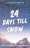 24 Days till Snow...