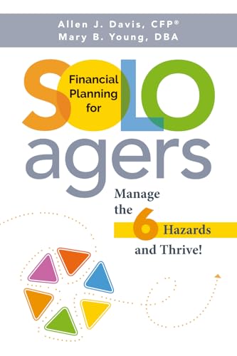 Financial Planning for Solo Agers: Manage the 6 Hazards and Thrive! (Paperback)
