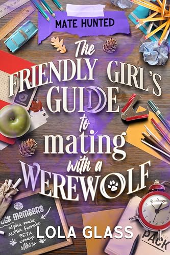 The Friendly Girl's Guide to Mating with a Werewolf (Mate Hunted, #4)