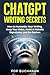 ChatGPT Writing Secrets: Ho...