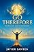 GO THEREFORE: The Rise of G...