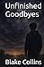 Unfinished Goodbyes