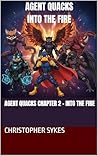 Agent Quacks Chapter 2 - Into the Fire