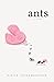 Ants