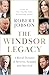 The Windsor Legacy: A Royal Dynasty of Secrets, Scandal and Survival