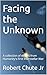 Facing the Unknown by Robert Chute