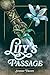 Lily's Passage by Sydney Frusti