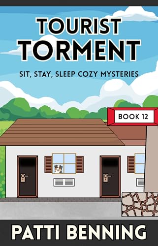 Tourist Torment (Sit, Stay, Sleep Cozy Mysteries Book 12)