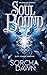 Soul Bound : An Epic Fated ...