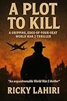 A Plot To Kill: A...