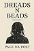 Dreads N Beads by Melvin Carter