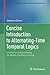 Concise Introduction to Alternating-Time Temporal Logics: A Guide for Understanding the Model-Checking Problem (Computer Science Foundations and Applied Logic)