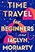 Time Travel for Beginners