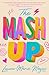The MASH Up by Laura Marie Meyers The MASH Up by Laura Marie Meyers