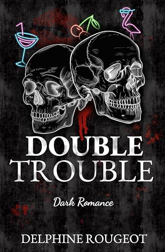 Double Trouble: Dark romance (harem inversé) (French Edition)