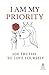 I Am My Priority: 100 Truth...
