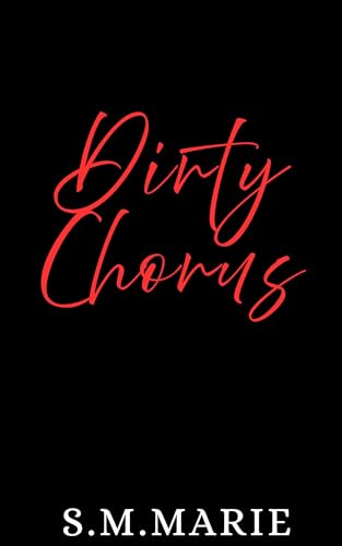 Dirty Chorus (Dirty Roulette Book 2)