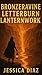 Bronzeravine Letterburn Lanternwork by Jessica Diaz
