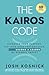 The Kairos Code by Josh Kosnick