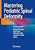 Mastering Pediatric Spinal Deformity by Richard Menger