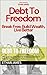 Debt To Freedom : The Step-...