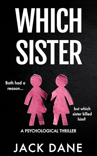 Which Sister: A Psychological Thriller (Kindle Edition)