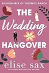 The Wedding Hangover by Elise Sax