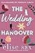 The Wedding Hangover: A Small Town, Friends to Lovers Billionaire Romance (Billionaires of Yosemite Ranch Book 4)