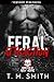 Feral Attraction by T.M. Smith Feral Attraction by T.M. Smith