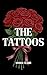The Tattoos (My Achilles' H...