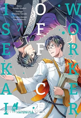 Isekai Office Worker 7: Beflissener Büroarbeiter trifft ruhmreichen Ritter – die langerwartete Verbindung aus Boys Love-Romantik und Isekai-Setting! (German Edition)
