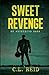 Sweet Revenge (An Anonymous...