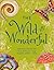 The Wild and Wonderful: Anthologies of Rocks & Minerals, Fungi, Butterflies & Moths and Shells