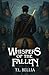 Whispers of the Fallen by T.L. Bellia