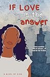 If Love Is The An...