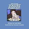 How to make Yogurt Parfait How to make Yogurt Parfait