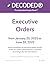 DECODED® Executive Orders -...