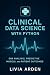 Clinical Data Science with ...