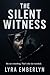The Silent Witness: A Gripp...