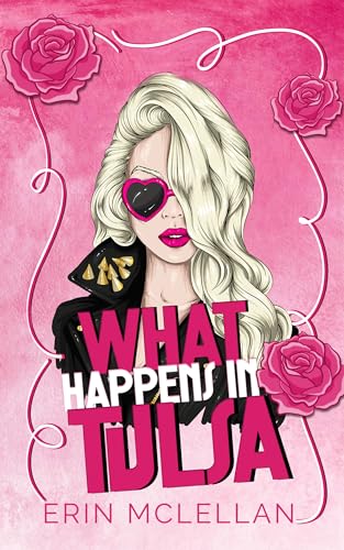 What Happens in Tulsa: A Steamy Sapphic Rockstar Short (Kindle Edition)